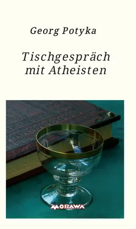 Potyka |  Tischgespräch mit Atheisten | eBook | Sack Fachmedien