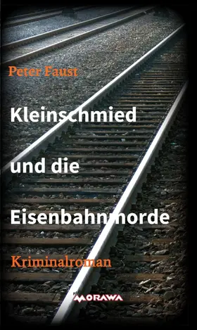 Faust / Plechaty |  Kleinschmied und die Eisenbahnmorde | eBook | Sack Fachmedien