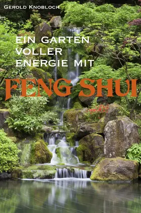 Knobloch | Ein Garten voller Energie mit Feng Shui | E-Book | www.sack.de