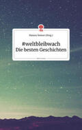 Steiner |  #weltbleibwach - Die besten Geschichten. Life is a Story - story.one | Buch |  Sack Fachmedien
