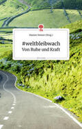 Steiner |  #weltbleibwach - Von Ruhe und Kraft. Life is a Story - story.one | Buch |  Sack Fachmedien