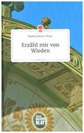 Steiner |  Erzähl mir von Wieden. Life is a Story - story.one | Buch |  Sack Fachmedien