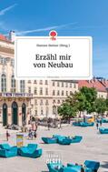 Steiner |  Erzähl mir von Neubau. Life is a Story - story.one | Buch |  Sack Fachmedien