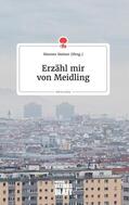Steiner |  Erzähl mir von Meidling. Life is a Story - story.one | Buch |  Sack Fachmedien