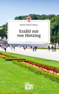 Steiner |  Erzähl mir von Hietzing. Life is a Story - story.one | Buch |  Sack Fachmedien