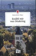Steiner |  Erzähl mir von Ottakring. Life is a Story - story.one | Buch |  Sack Fachmedien