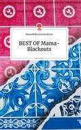 MamaWahnsinnHochVier |  BEST OF Mama-Blackouts. Life is a story - story.one | eBook | Sack Fachmedien