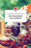  Alte Hausmittel neu entdeckt. Life is a Story - story.one | Buch |  Sack Fachmedien