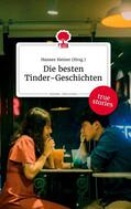 Steiner |  Die besten Tinder-Geschichten. Life is a Story - story.one | Buch |  Sack Fachmedien