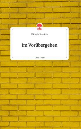 Reznicek |  Im Vorübergehen. Life is a Story - story.one | Buch |  Sack Fachmedien