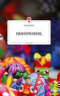Mandl |  DRAHDIWABERL. Life is a Story - story.one | Buch |  Sack Fachmedien