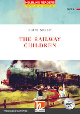 Nesbit | Helbling Readers Red Series, Level 1 / The Railway Children | Medienkombination | 978-3-99089-116-2 | www.sack.de