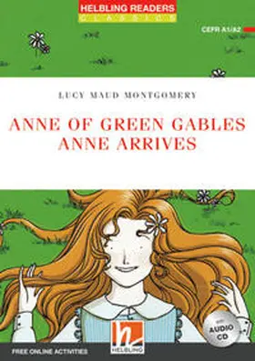 Montgomery |  Anne of Green Gables - Anne arrives + CD (NE) | Buch |  Sack Fachmedien