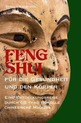 Knobloch |  FENG SHUI für die Gesundheit und den Körper | eBook | Sack Fachmedien
