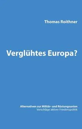 Roithner |  Verglühtes Europa? | Buch |  Sack Fachmedien