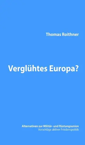 Roithner |  Verglühtes Europa? | eBook | Sack Fachmedien