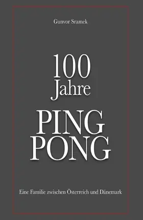 Sramek |  100 Jahre PING PONG | eBook | Sack Fachmedien