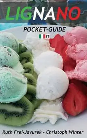 Winter / Frei-Javurek |  LIGNANO POCKET-GUIDE (EDIZIONE ITALIANA) | Buch |  Sack Fachmedien