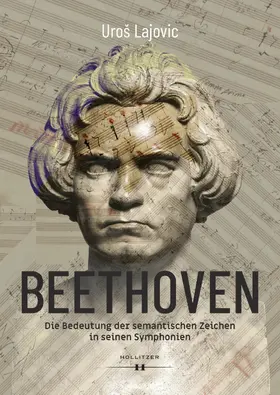 Lajovic |  Beethoven – Die Bedeutung der semantischen Zeichen in seinen Symphonien | eBook | Sack Fachmedien