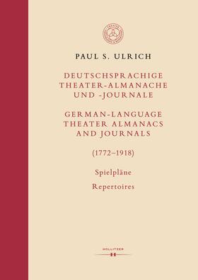 Ulrich |  Deutschsprachige Theater-Almanache und Journale / German-Language Theater Almanacs and Journals (1772-1918). Spielpläne / Repertoires | eBook | Sack Fachmedien