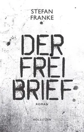 Franke |  Der Freibrief | eBook | Sack Fachmedien