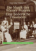 Zapke / Fichna |  Die Musik des Wiener Praters. Eine liederliche Träumerei | Buch |  Sack Fachmedien