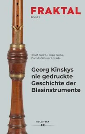 Focht / Fricke / Lozada |  Georg Kinskys nie gedruckte Geschichte der Blasinstrumente | eBook | Sack Fachmedien