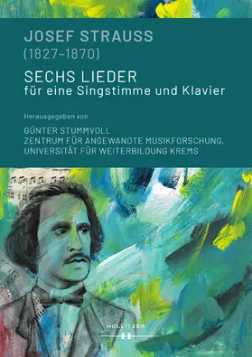 Stummvoll | Josef Strauss (1827-1870) | Sechs Lieder für eine Singstimme und Klavier | Buch | 978-3-99094-141-6 | sack.de