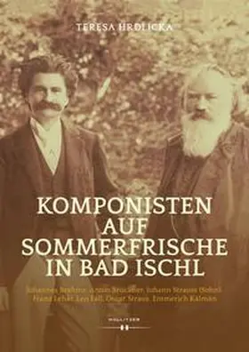 Hrdlicka |  Komponisten auf Sommerfrische in Bad Ischl | Buch |  Sack Fachmedien