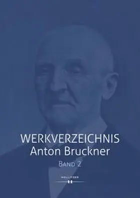 Klugseder |  Werkverzeichnis Anton Bruckner Bd. 2 | Buch |  Sack Fachmedien