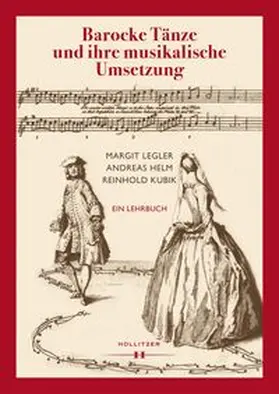 Legler / Helm / Kubik |  Barocke Tänze und ihre musikalische Umsetzung | eBook | Sack Fachmedien