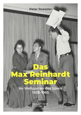 Roessler |  Das Max Reinhardt Seminar | Buch |  Sack Fachmedien