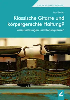 Ibañez |  Klassische Gitarre und körpergerechte Haltung? | Buch |  Sack Fachmedien