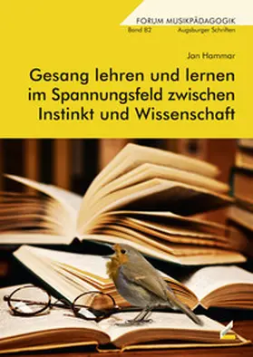 Hammar |  Gesang lehren und lernen im Spannungsfeld zwischen Instinkt und Wissenschaft | Buch |  Sack Fachmedien