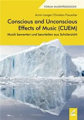 Langer / Frauscher |  Conscious and Unconscious Effects of Music (CUEM) | Buch |  Sack Fachmedien