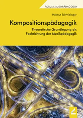 Schmidinger |  Kompositionspädagogik | Buch |  Sack Fachmedien