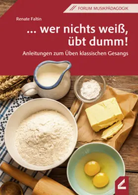 Faltin |  ... wer nichts weiß, übt dumm! | Buch |  Sack Fachmedien