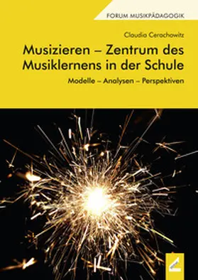 Cerachowitz |  Musizieren - Zentrum des Musiklernens in der Schule | Buch |  Sack Fachmedien