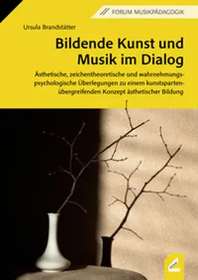 Brandstätter |  Bildende Kunst und Musik im Dialog | Buch |  Sack Fachmedien