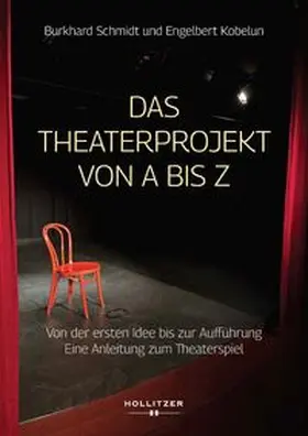 Schmidt / Kobelun |  Das Theaterprojekt von A bis Z | eBook | Sack Fachmedien