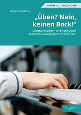 Kasparick |  "Üben? Nein, keinen Bock!" | eBook | Sack Fachmedien