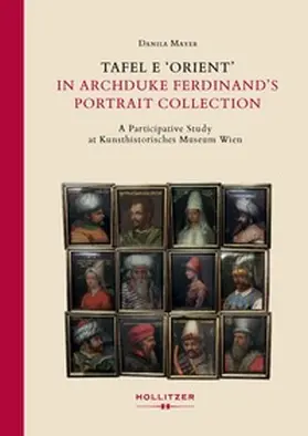 Mayer |  Tafel E 'Orient' in Archduke Ferdinand's Portrait Collection | Buch |  Sack Fachmedien