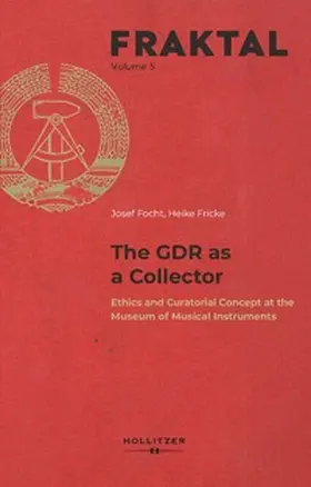Focht / Fricke |  The GDR as a Collector | Buch |  Sack Fachmedien