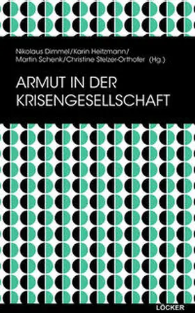 Dimmel / Heitzmann / Schenk |  Armut in der Krisengesellschaft | Buch |  Sack Fachmedien