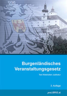 Burgenländisches Veranstaltungsgesetz | Buch | 978-3-99099-060-5 | sack.de
