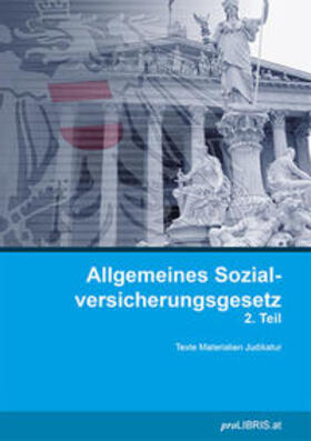 Allgemeines Sozialversicherungsgesetz 2. Teil | Buch | 978-3-99099-068-1 | sack.de