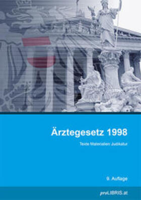 proLIBRIS VerlagsgesmbH | Ärztegesetz 1998 | Buch | 978-3-99099-079-7 | sack.de