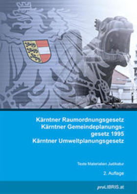 Kärntner Raumordnungsgesetz / Kärntner Gemeindeplanungsgesetz 1995 / Kärntner Umweltplanungsgesetz | Buch | 978-3-99099-111-4 | sack.de