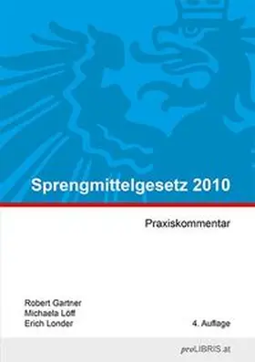 Gartner / Löff / Londer |  Sprengmittelgesetz 2010 | Buch |  Sack Fachmedien
