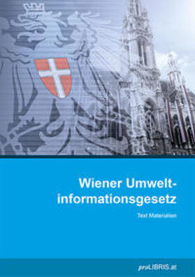 Wiener Umweltinformationsgesetz | Buch | 978-3-99099-278-4 | sack.de